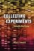 Collecting Experiments by Bruno J. Strasser