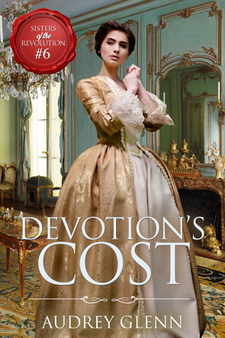 Devotion's Cost (Sisters of the Revolution, #6)