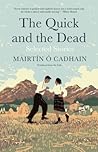 The Quick and the Dead: Selected Stories (The Margellos World Republic of Letters)