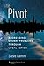 The Pivot: Addressing Global Problems Through Local Action