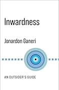 Inwardness: An Outsider's Guide