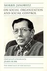 On Social Organization and Social Control (Heritage of Sociology Series) On Social Organization and Social Control (Heritage of Sociology Series)
