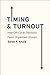 Timing and Turnout by Sarah F. Anzia