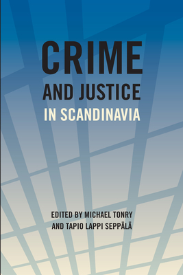 Crime and Justice, Volume 40: Crime and Justice in Scandinavia (Volume 40) (Crime and Justice: A Review of Research)