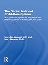The Danish National Child-Care System: A Successful System as Model for the Reconstruction of American Child Care