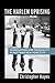 The Harlem Uprising by Christopher Hayes