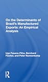 On the Determinants of Brazil's Manufactured Exports: An Empirical Analysis: An Empirical Analysis