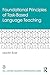 Foundational Principles of Task-Based Language Teaching (ESL & Applied Linguistics Professional Series)