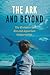 The Ark and Beyond: The Evo...