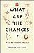 What Are the Chances?: Why ...