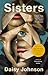 Sisters: A Novel