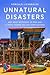 Unnatural Disasters: Why Most Responses to Risk and Climate Change Fail but Some Succeed