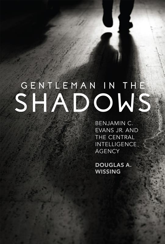 Gentleman in the Shadow: Benjamin C Evans and the Central