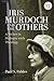 Iris Murdoch and the Others...