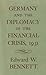 Germany and the Diplomacy of the Financial Crisis, 1931 (Harvard Historical Monographs)