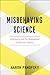 Misbehaving Science by Aaron Panofsky