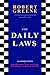 The Daily Laws: 366 Meditations on Power, Seduction, Mastery, Strategy, and Human Nature