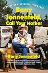 Barry Sonnenfeld, Call Your Mother by Barry Sonnenfeld