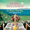 It's Better This Way by Debbie Macomber It's Better This Way by Debbie Macomber