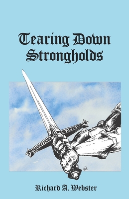 Tearing Down Strongholds/Worship and Warfare