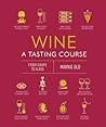 Wine: A Tasting C...