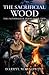 The Sacrificial Wood by Darryl Markowitz