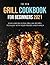 The New Grill Cookbook for ...