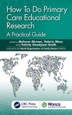 How To Do Primary Care Educational Research: A Practical Guide (WONCA Family Medicine)