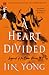 A Heart Divided (Legends of the Condor Heroes #4)