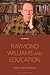 Raymond Williams and Educat...