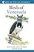 Field Guide to the Birds of Venezuela (Helm Field Guides)
