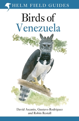 Field Guide to the Birds of Venezuela (Helm Field Guides)