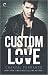 Custom Love (Fast & Fury, #3)