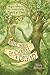 Nine Ways to Charm a Dryad: A Magical Adventure to Connect with the Spirit of Trees