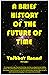 A brief history of the future of time by Vaibhav Anand