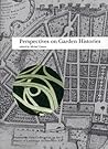 Perspectives on Garden Histories