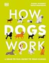 How Dogs Work: A ...