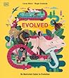 Evolved: An Illus...