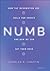 Numb: How the Information A...