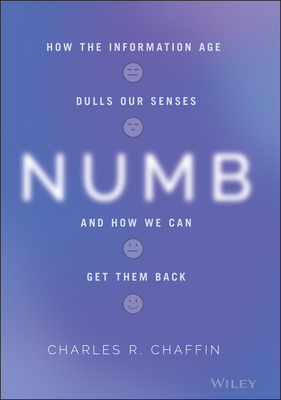 Download/Read PDF Numb: How the Information Age Dulls Our Senses and How We Can Get Them Back Full Free