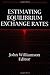 Estimating Equilibrium Exchange Rates