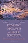 Dominant Discourses in Higher Education: Critical Perspectives, Cartographies and Practice