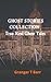 Ghost Stories Collection by Granger T Barr