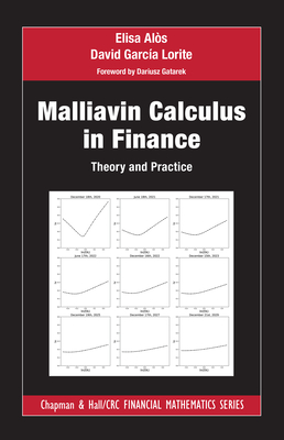 Malliavin Calculus in Finance: Theory and Practice (Chapman and Hall/CRC Financial Mathematics Series)