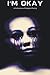 I'm Okay: A Collection of O...