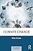 Climate Change by Mike Hulme Climate Change by Mike Hulme