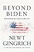 Beyond Biden by Newt Gingrich