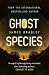 Ghost Species