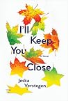 I'll Keep You Close