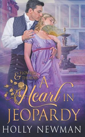 A Heart in Jeopardy (Flowers & Thorns Book 2)
